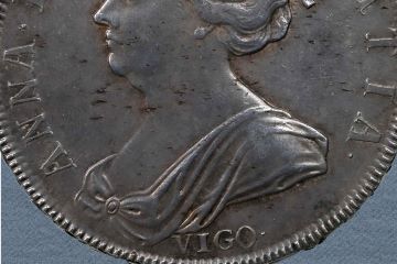 Thumbnail image for blog titled Queen Anne's Vigo Coins: Spanish Treasure and Stuart Propaganda.
